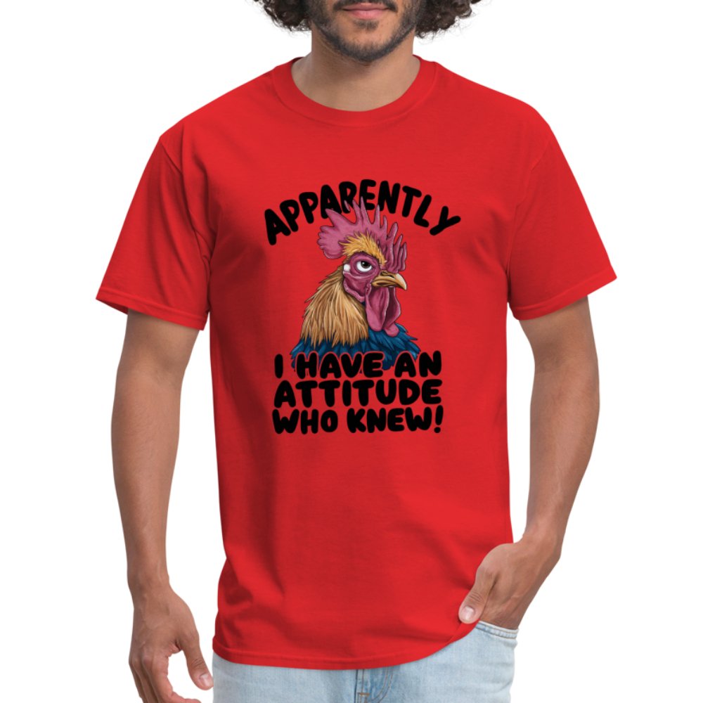 Apparently I Have An Attitude Who Knew T-Shirt (Funny Chicken) - red