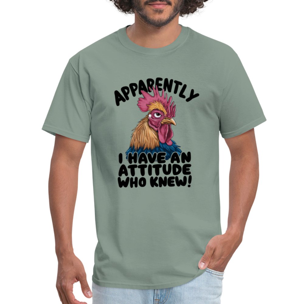 Apparently I Have An Attitude Who Knew T-Shirt (Funny Chicken) - sage