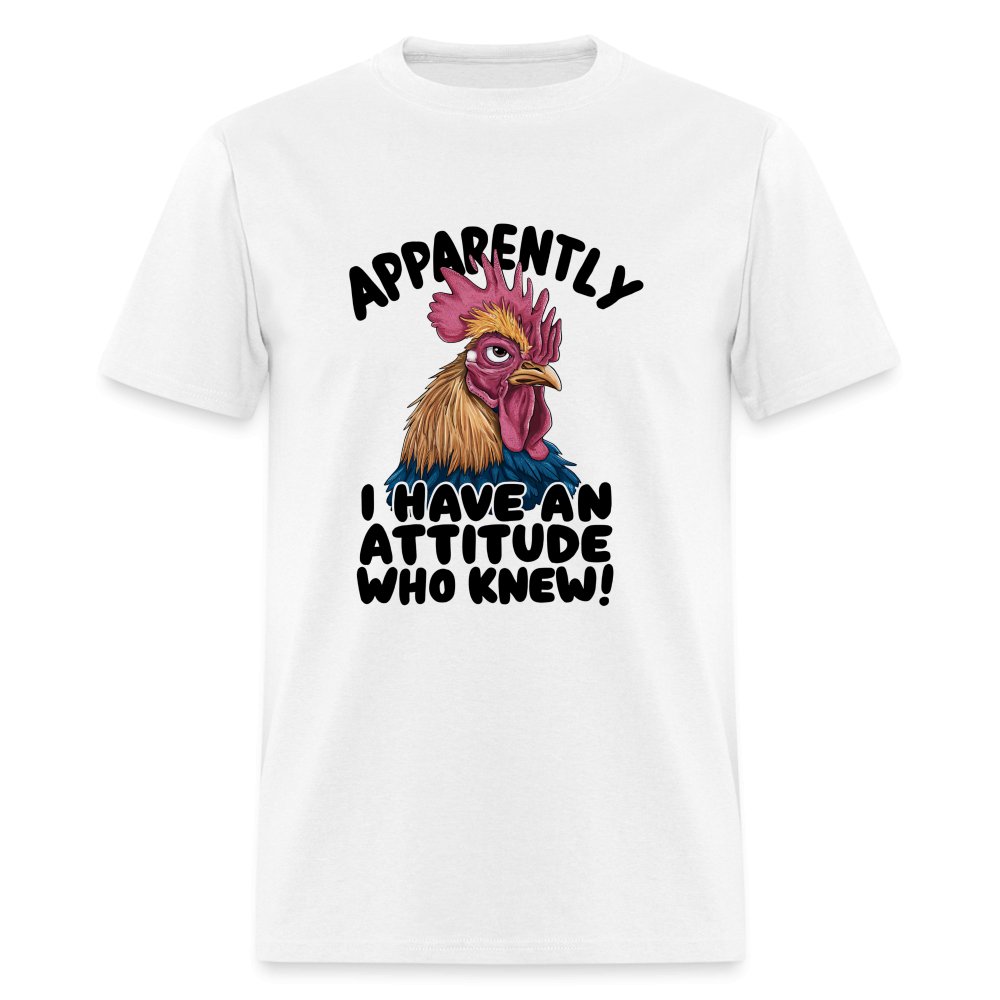 Apparently I Have An Attitude Who Knew T-Shirt (Funny Chicken) - option1# - Unisex Classic T-Shirt | Fruit of the Loom 3930