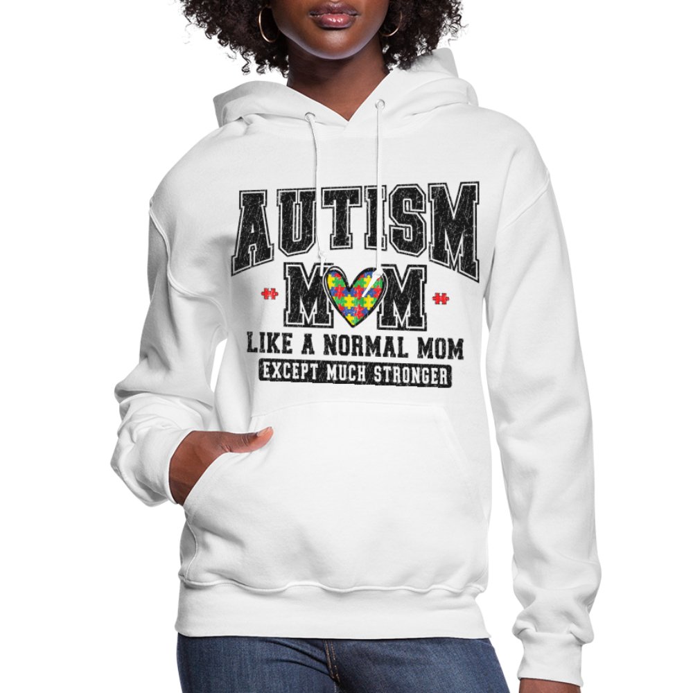 Autism Mom Like a Normal Mom Except Much Stronger Women's Hoodie - heather gray