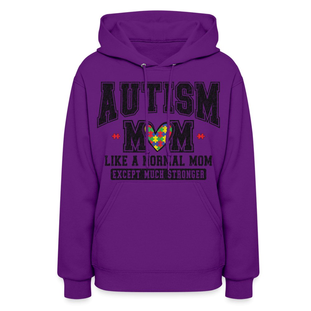 Autism Mom Like a Normal Mom Except Much Stronger Women's Hoodie - purple