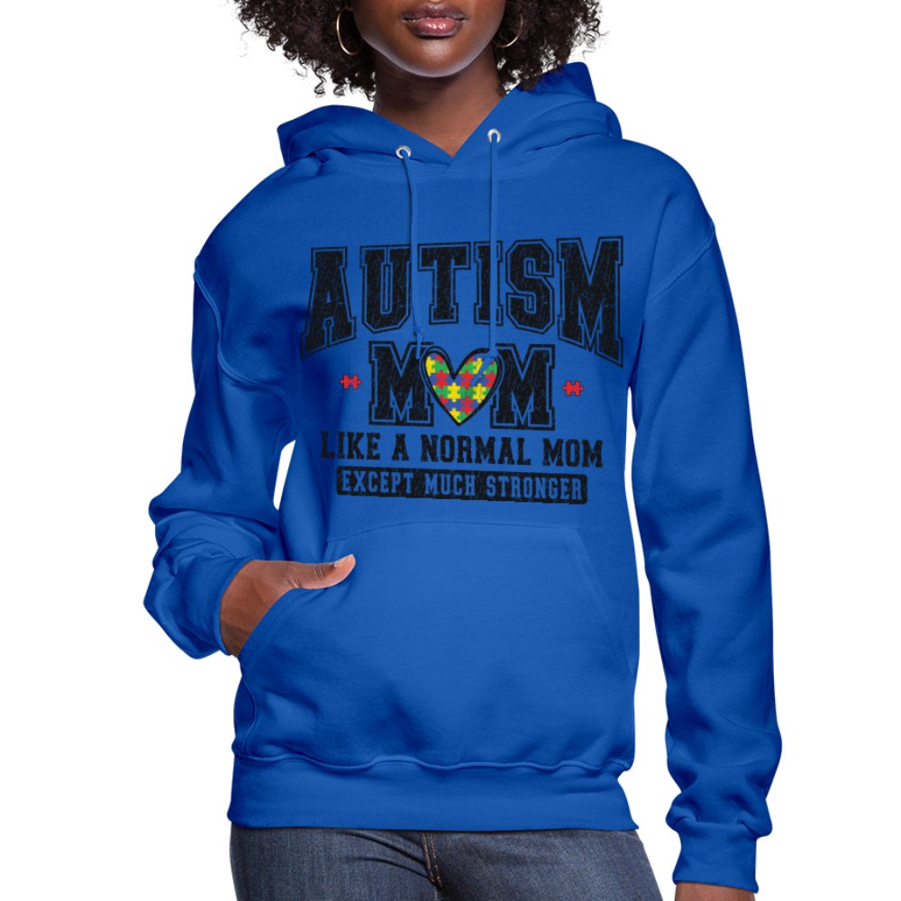 Autism Mom Like a Normal Mom Except Much Stronger Women's Hoodie - option1# - Women's Hoodie | Jerzees 996