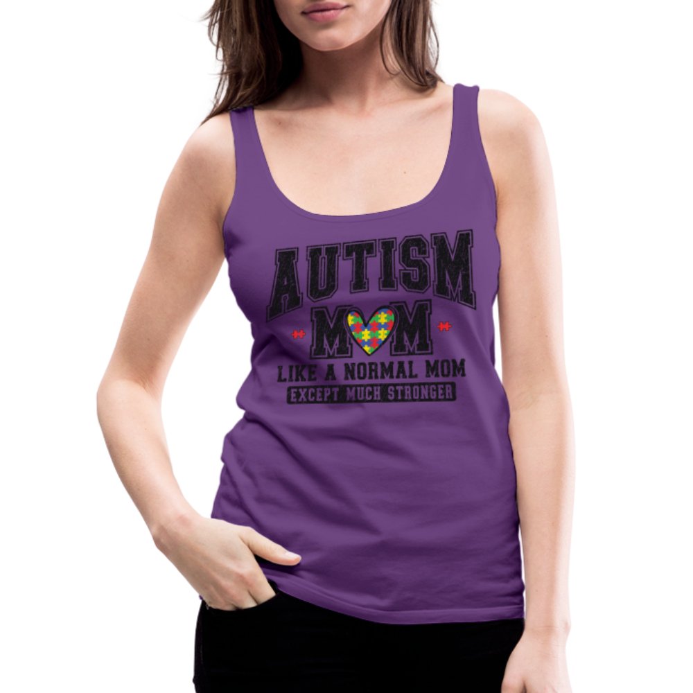 Autism Mom Like a Normal Mom Except Much Stronger Women’s Premium Tank Top - purple