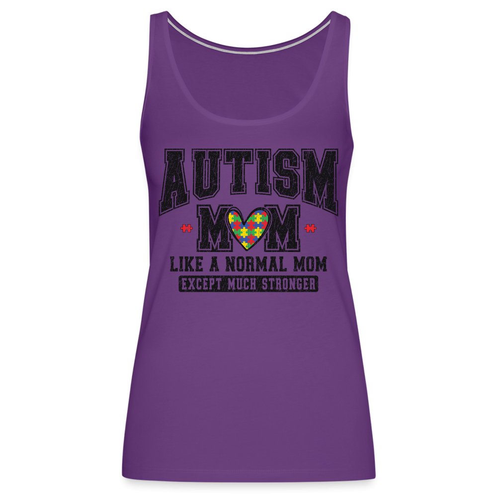 Autism Mom Like a Normal Mom Except Much Stronger Women’s Premium Tank Top - purple