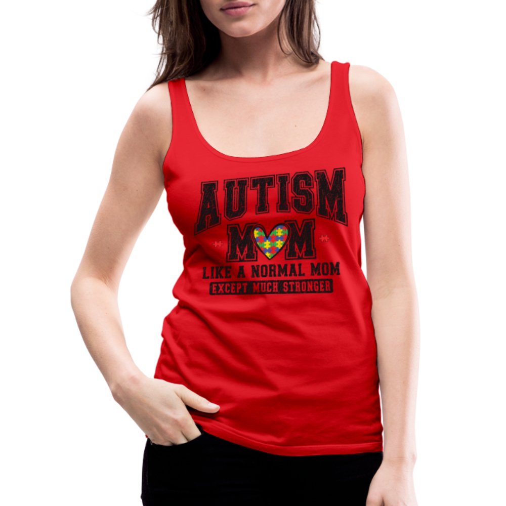 Autism Mom Like a Normal Mom Except Much Stronger Women’s Premium Tank Top - royal blue