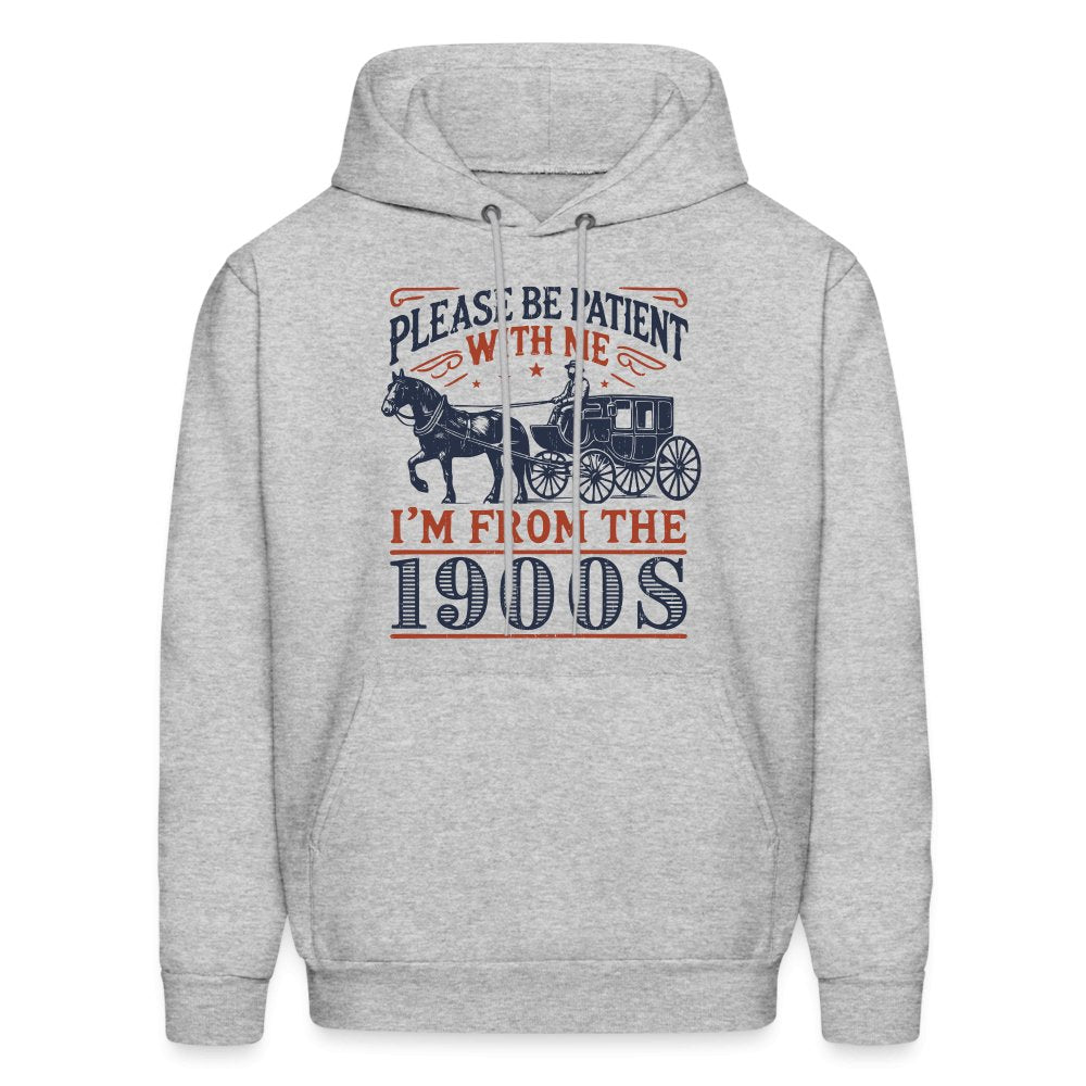 Be Patient With Me I'm From the 1900's Hoodie - option1# - Men's Hoodie | Hanes P170