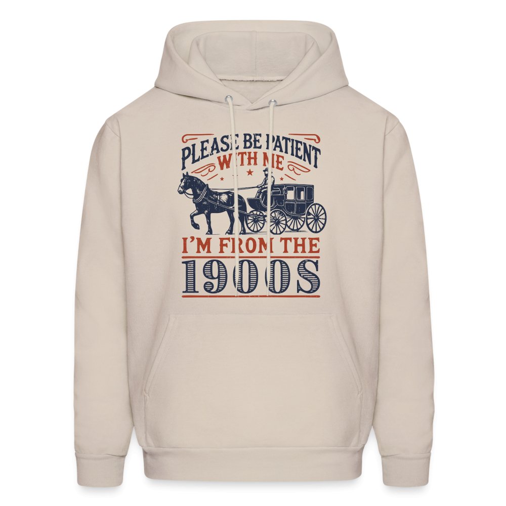 Be Patient With Me I'm From the 1900's Hoodie - option1# - Men's Hoodie | Hanes P170