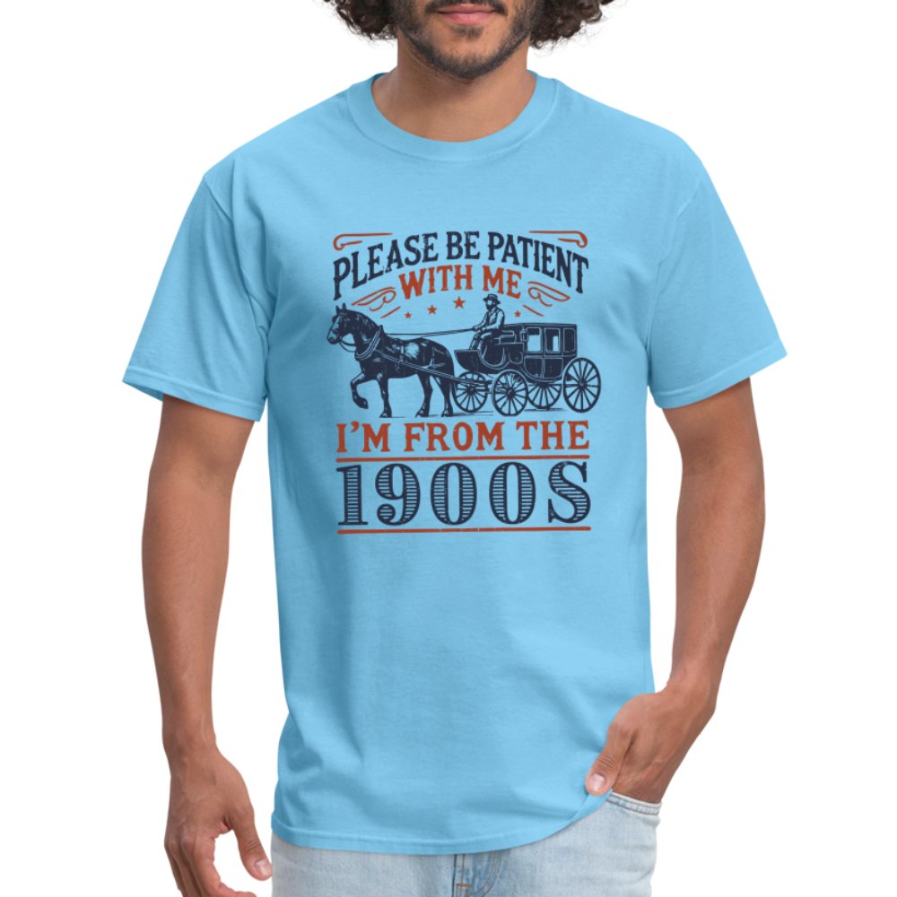 Be Patient With Me I'm From the 1900's T-Shirt - aquatic blue