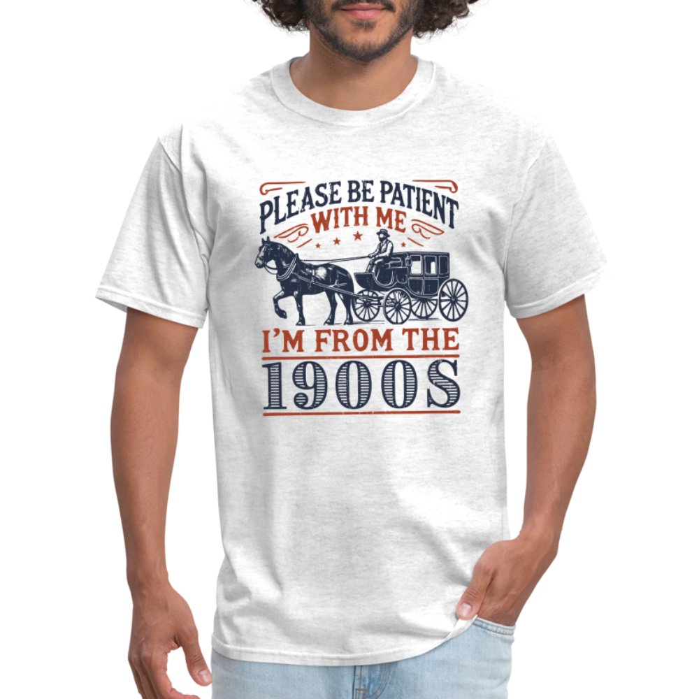 Be Patient With Me I'm From the 1900's T-Shirt - heather gray