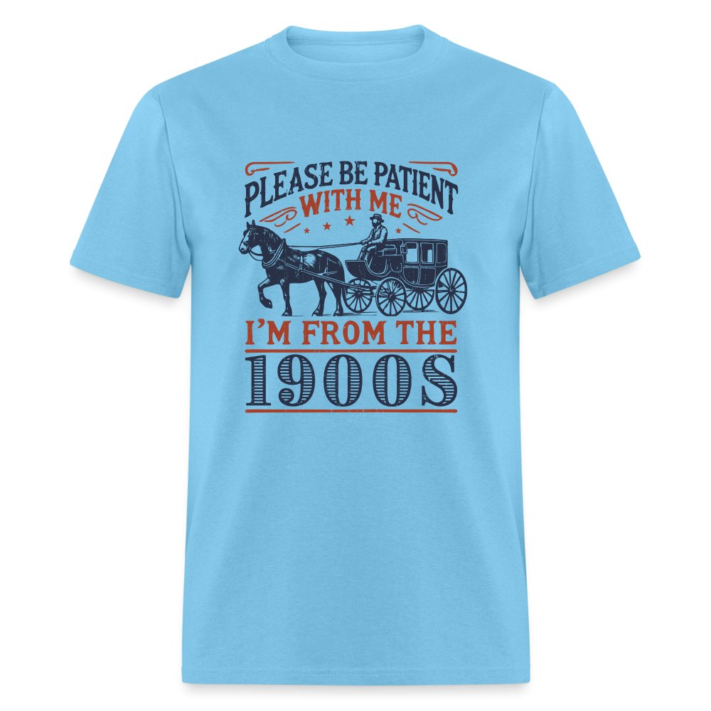 Be Patient With Me I'm From the 1900's T-Shirt - kiwi