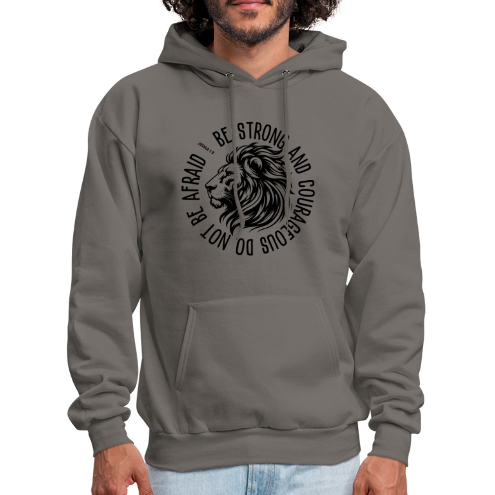 Be Strong and Courageous Do Not Be Afraid (Joshua 1:9) Hoodie - asphalt gray