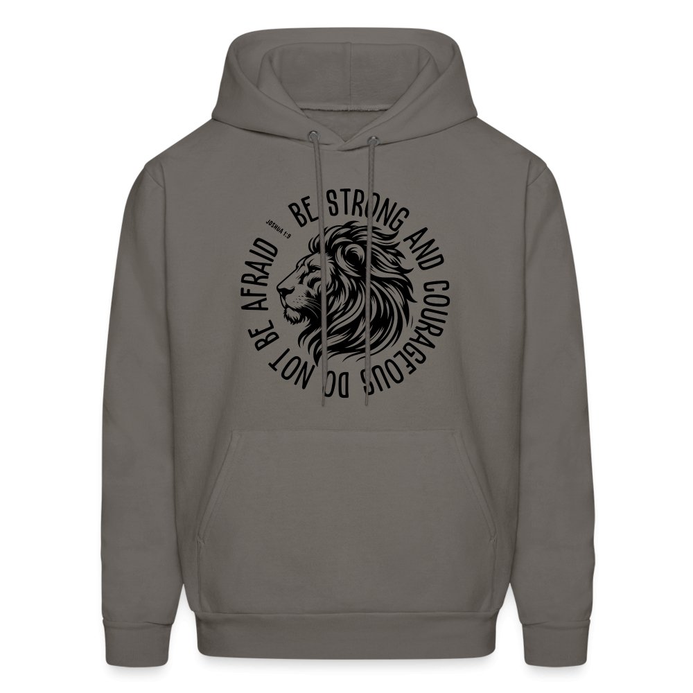 Be Strong and Courageous Do Not Be Afraid (Joshua 1:9) Hoodie - asphalt gray