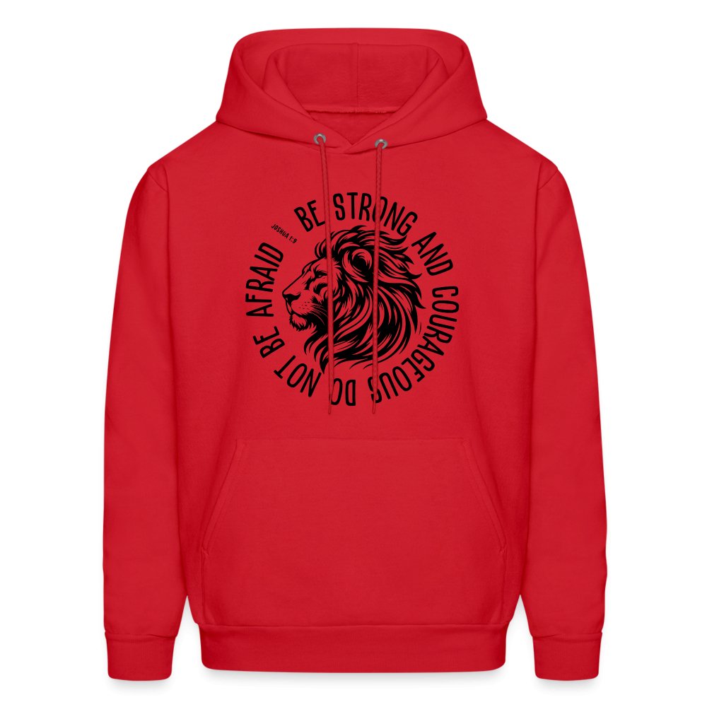 Be Strong and Courageous Do Not Be Afraid (Joshua 1:9) Hoodie - red