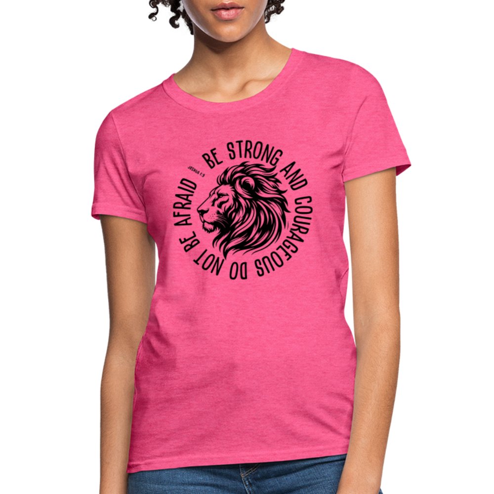 Be Strong and Courageous Do Not Be Afraid (Joshua 1:9) Women's T-Shirt - charcoal