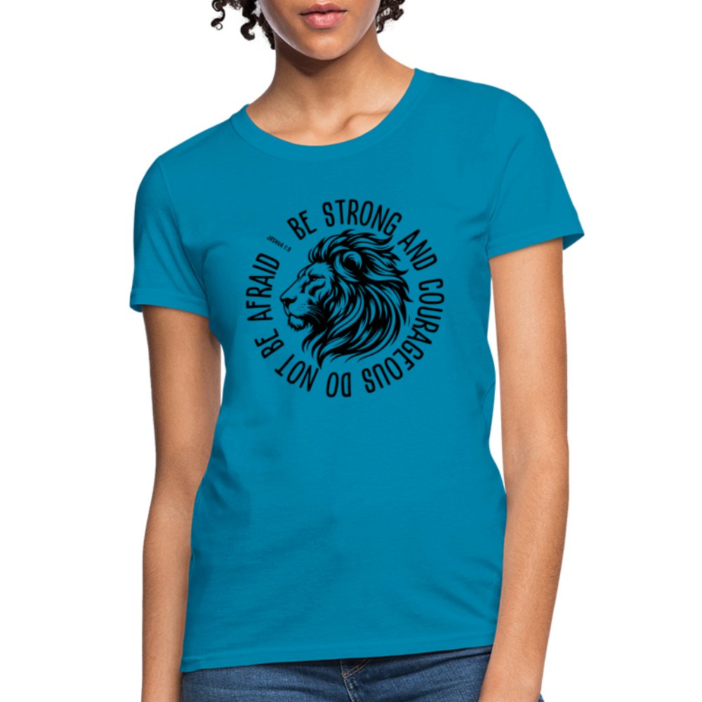 Be Strong and Courageous Do Not Be Afraid (Joshua 1:9) Women's T-Shirt - heather coral