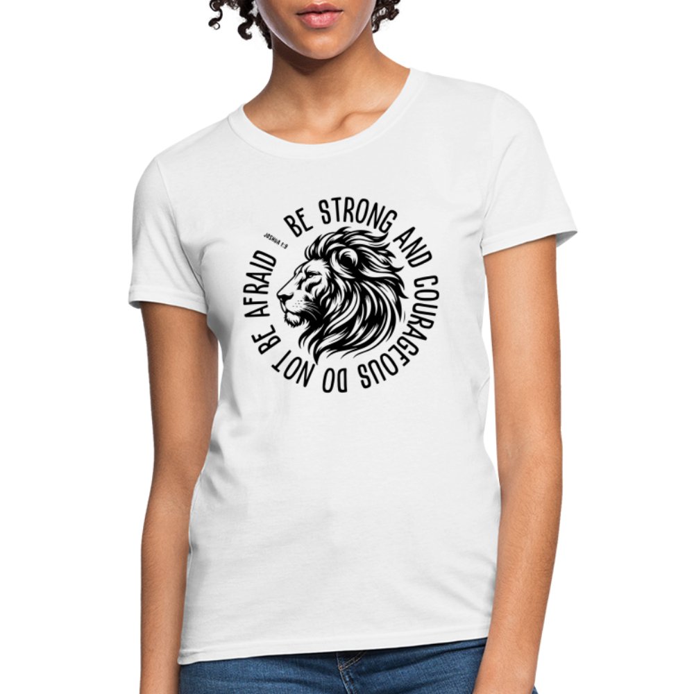 Be Strong and Courageous Do Not Be Afraid (Joshua 1:9) Women's T-Shirt - heather gray