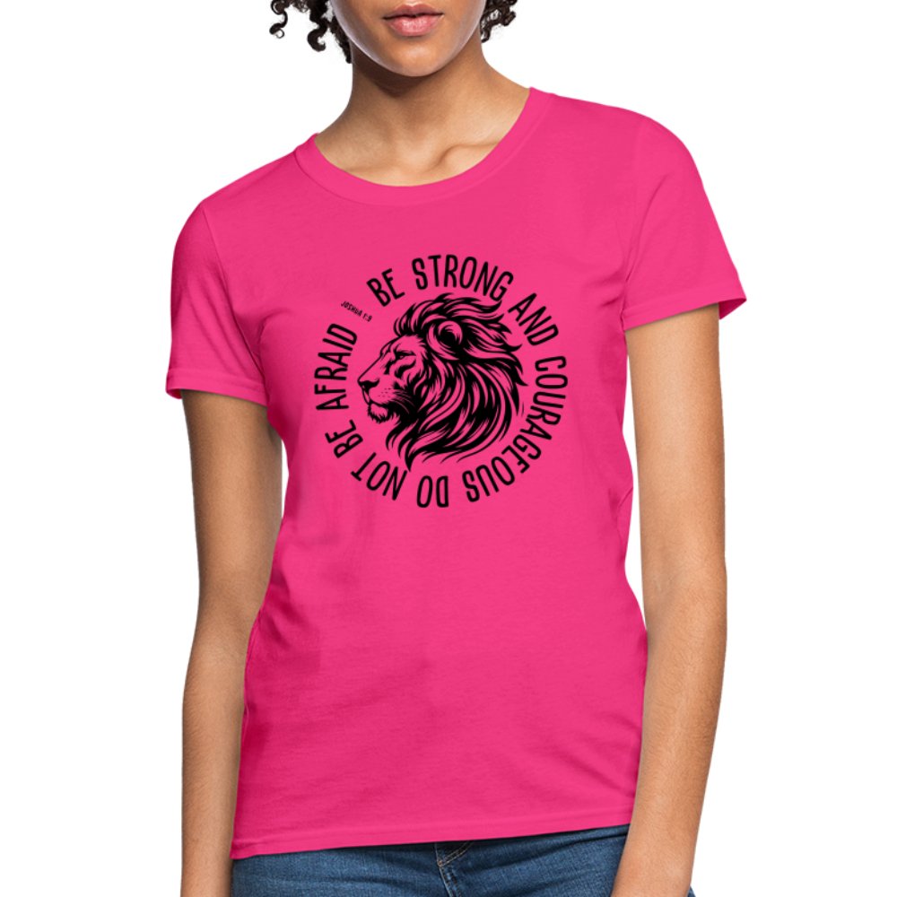 Be Strong and Courageous Do Not Be Afraid (Joshua 1:9) Women's T-Shirt - turquoise