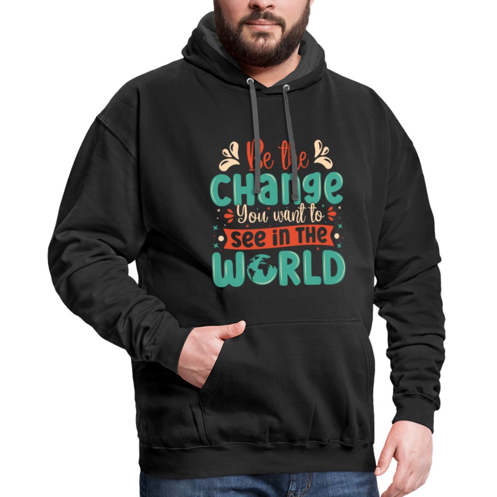 Be The Change You Want To See In The World Hoodie - black/asphalt