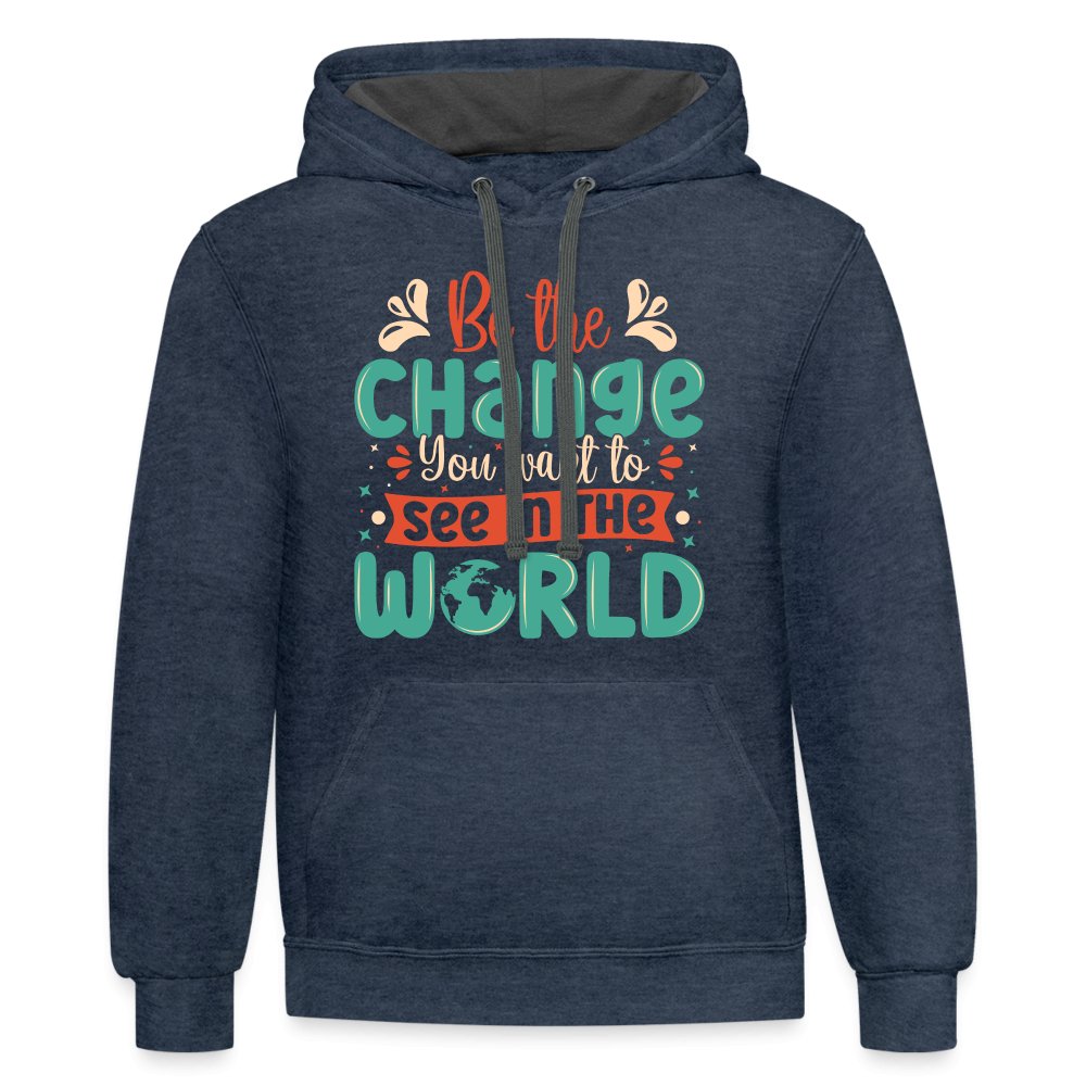 Be The Change You Want To See In The World Hoodie - indigo heather/asphalt