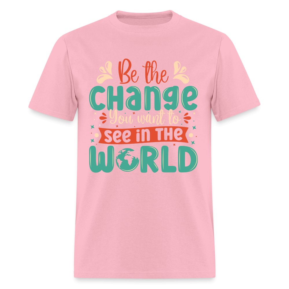 Be The Change You Want To See In The World T-Shirt - charcoal