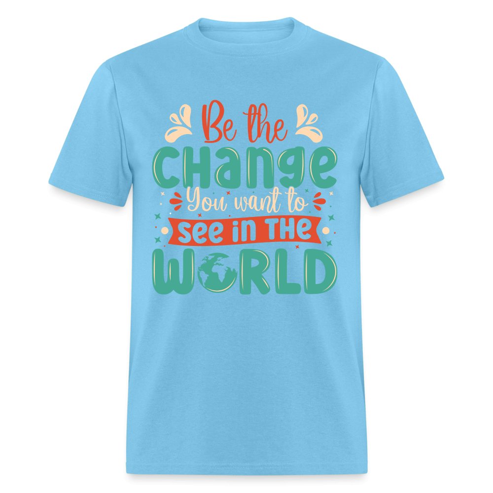 Be The Change You Want To See In The World T-Shirt - white