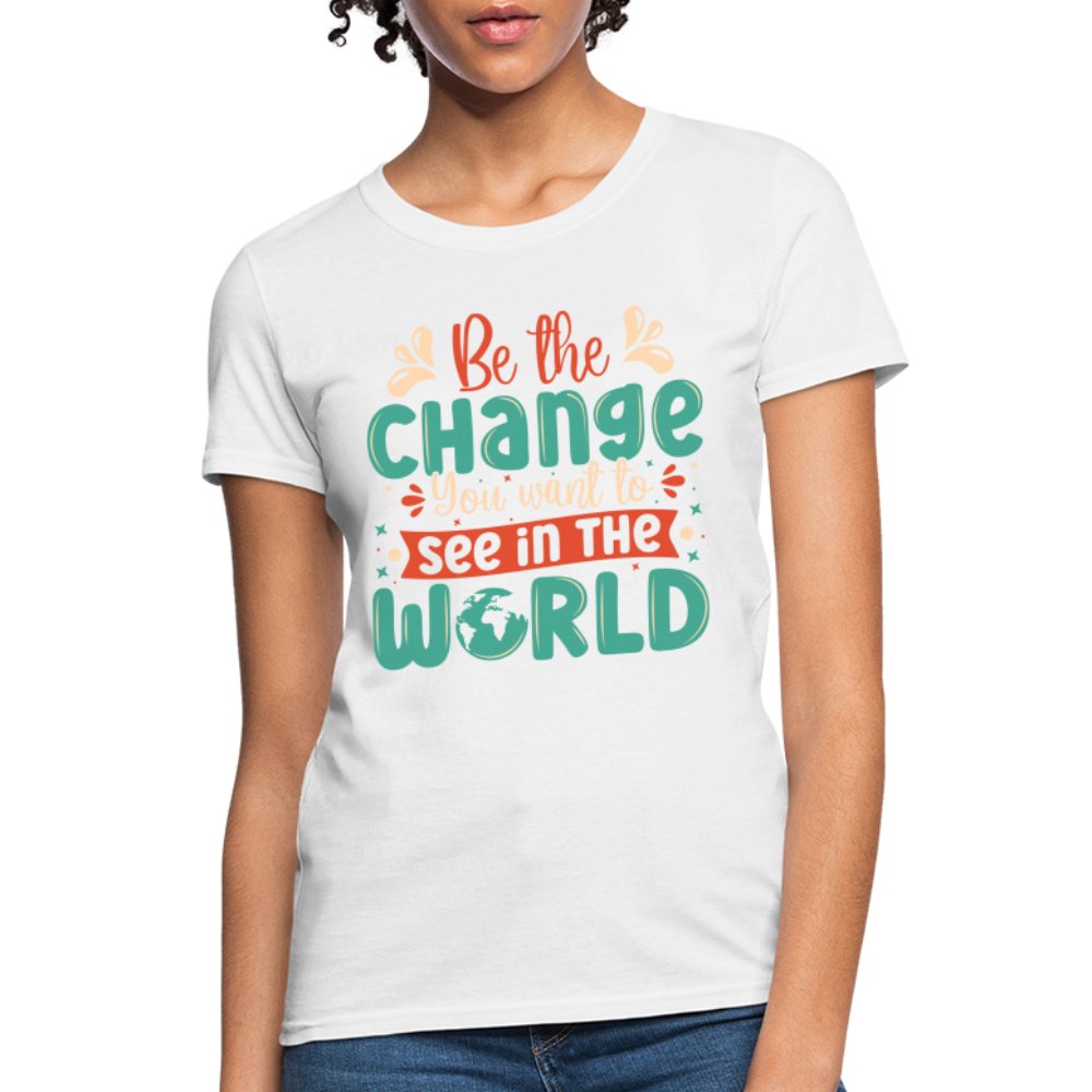 Be The Change You Want To See In The World Women's T-Shirt - royal blue