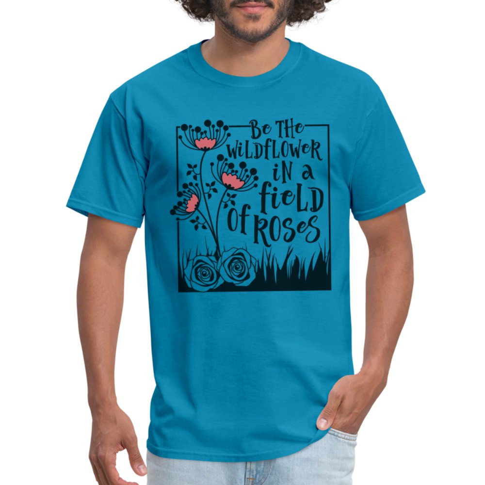 Be The Wildflower In A Field of Roses T-Shirt - bright green