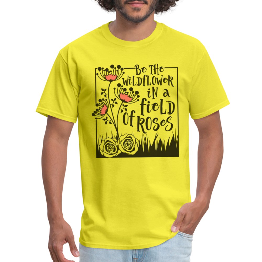 Be The Wildflower In A Field of Roses T-Shirt - heather mauve