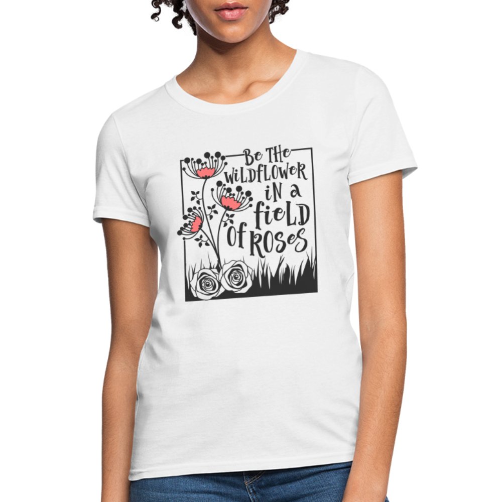 Be The Wildflower In A Field of Roses Women's Contoured T-Shirt - heather gray