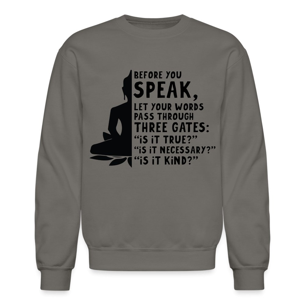 Before You Speak Sweatshirt (Three Gates Proverb) - option1# - Unisex Crewneck Sweatshirt | Gildan 18000