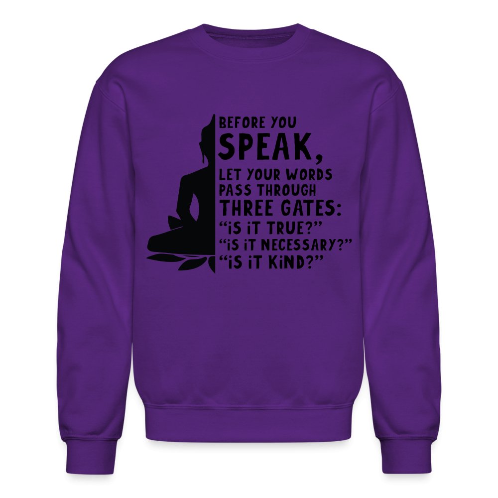 Before You Speak Sweatshirt (Three Gates Proverb) - option1# - Unisex Crewneck Sweatshirt | Gildan 18000