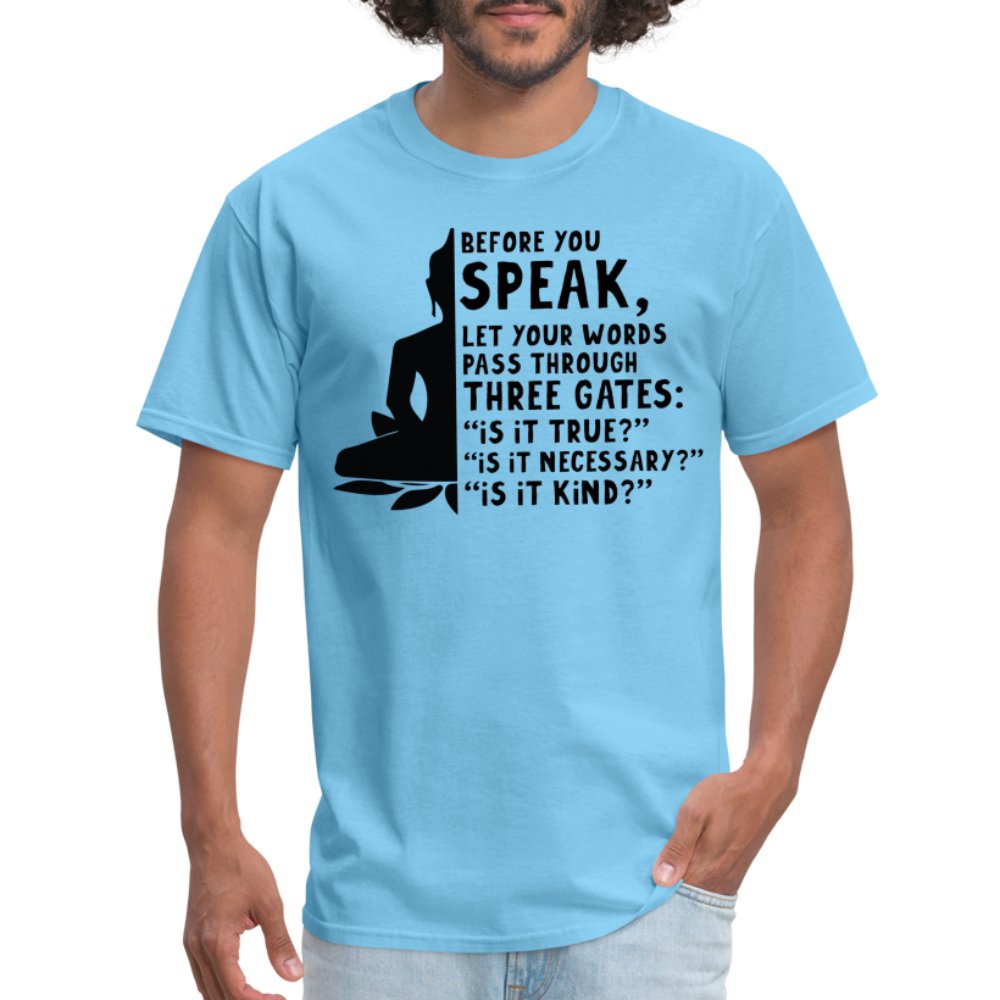 Before You Speak T-Shirt (Three Gates Proverb) - option1# - Unisex Classic T-Shirt | Fruit of the Loom 3930