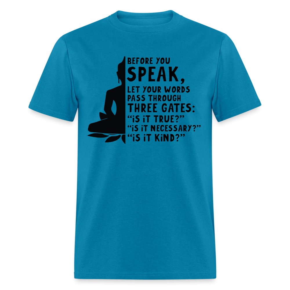 Before You Speak T-Shirt (Three Gates Proverb) - denim