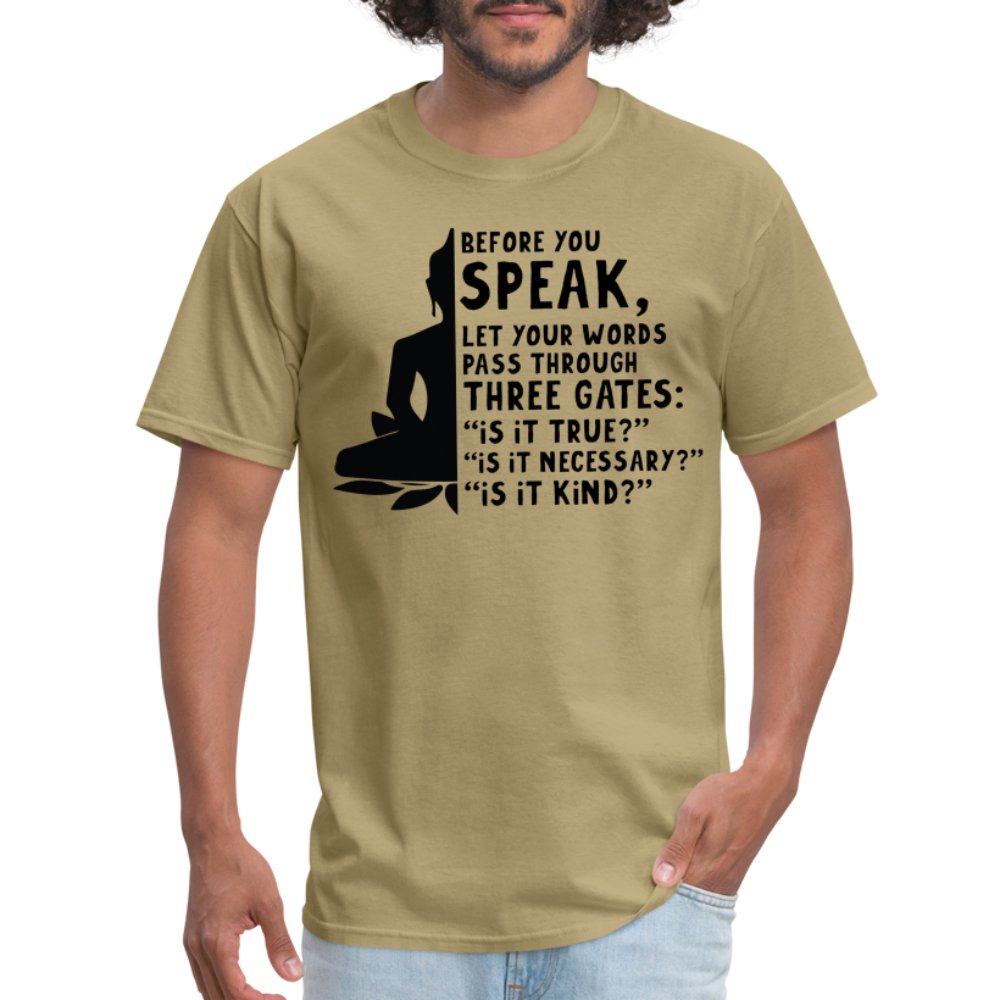 Before You Speak T-Shirt (Three Gates Proverb) - khaki