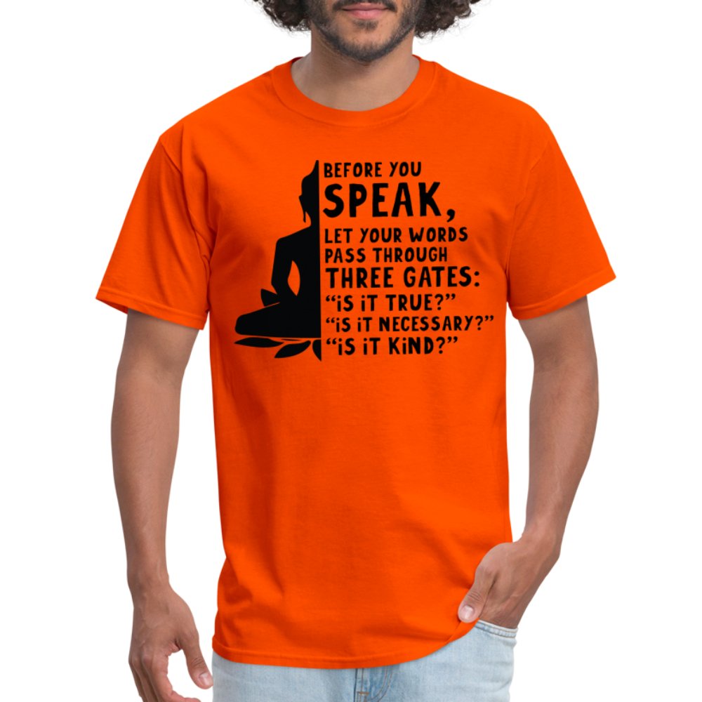 Before You Speak T-Shirt (Three Gates Proverb) - orange