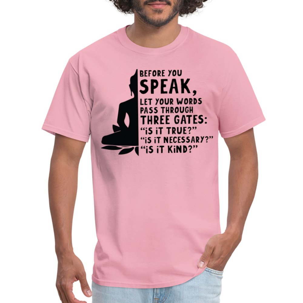 Before You Speak T-Shirt (Three Gates Proverb) - pink