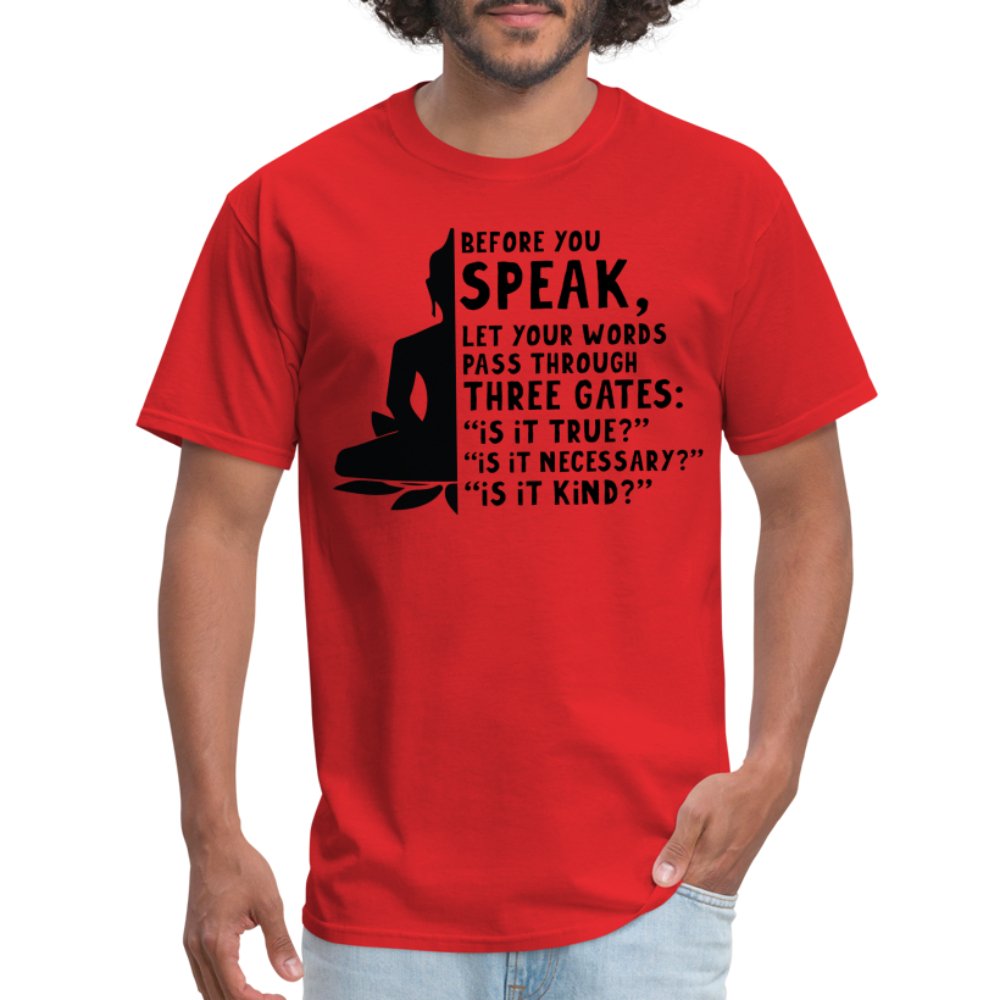 Before You Speak T-Shirt (Three Gates Proverb) - red