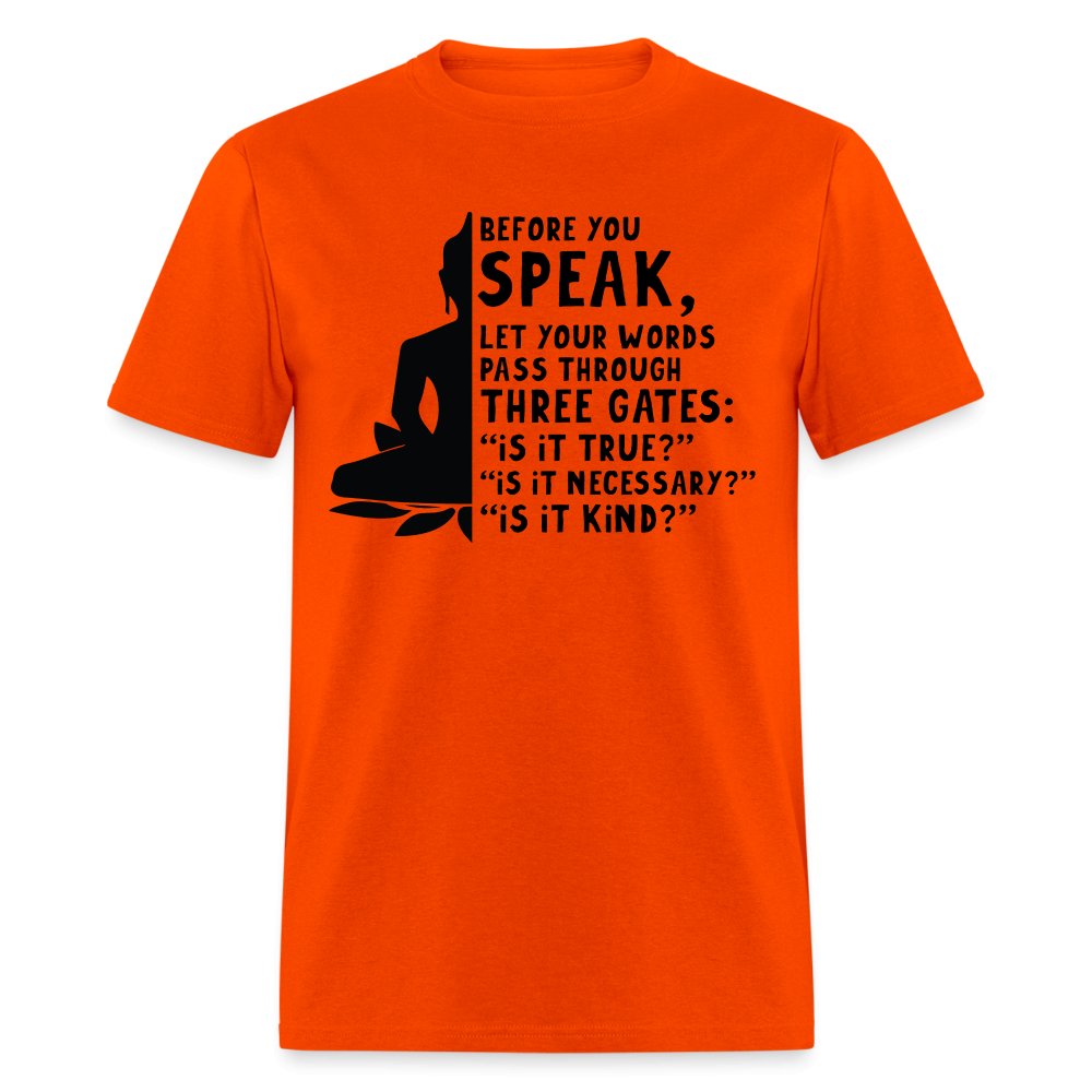 Before You Speak T-Shirt (Three Gates Proverb) - sage