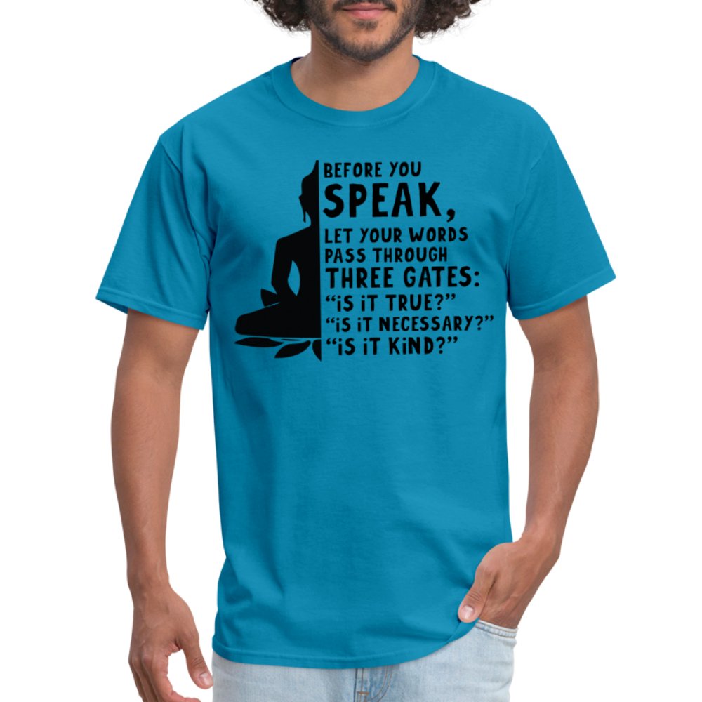 Before You Speak T-Shirt (Three Gates Proverb) - turquoise