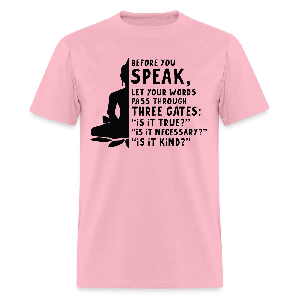 Before You Speak T-Shirt (Three Gates Proverb) - white