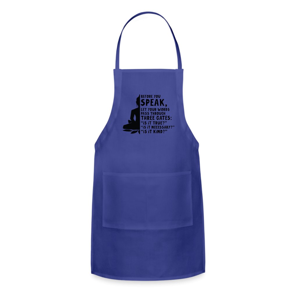 Before You Speak Women's Adjustable Apron (Three Gates Proverb) - option1# - Adjustable Apron | Spreadshirt 1186