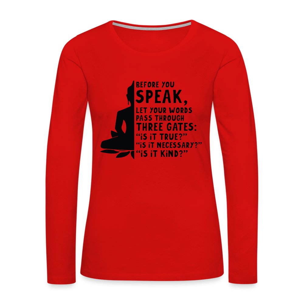 Before You Speak Women's Premium Long Sleeve T-Shirt (Three Gates Proverb) - heather gray