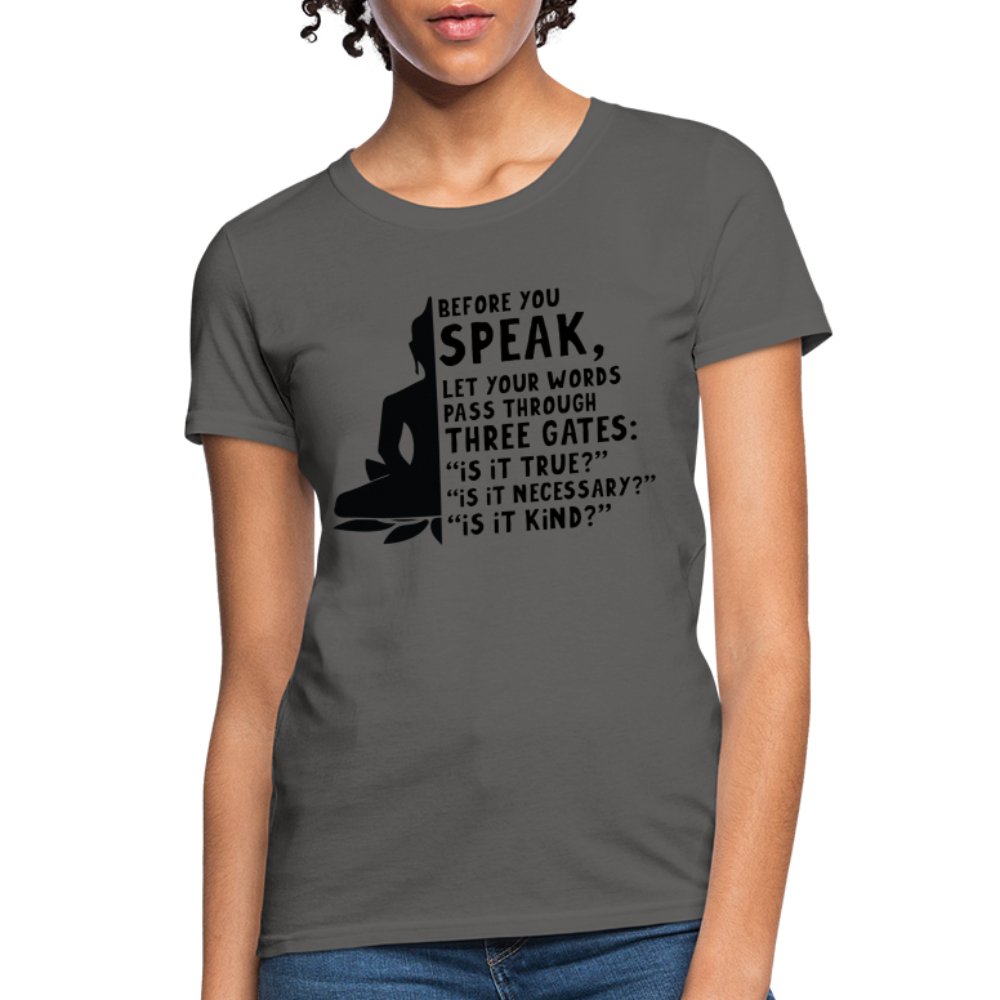 Before You Speak Women's T-Shirt (Three Gates Proverb) - option1# - Women's T-Shirt | Fruit of the Loom L3930R