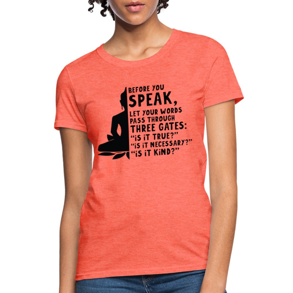 Before You Speak Women's T-Shirt (Three Gates Proverb) - option1# - Women's T-Shirt | Fruit of the Loom L3930R