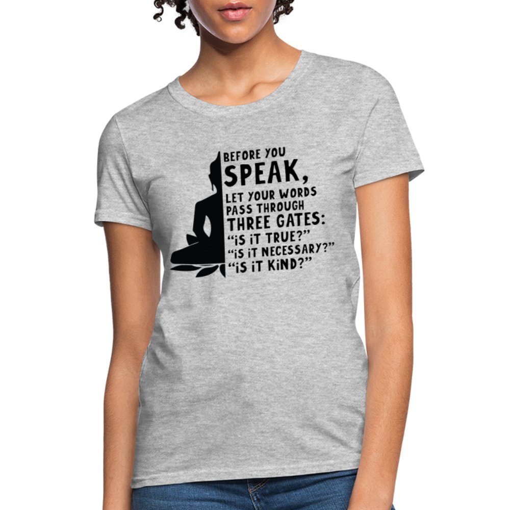 Before You Speak Women's T-Shirt (Three Gates Proverb) - option1# - Women's T-Shirt | Fruit of the Loom L3930R