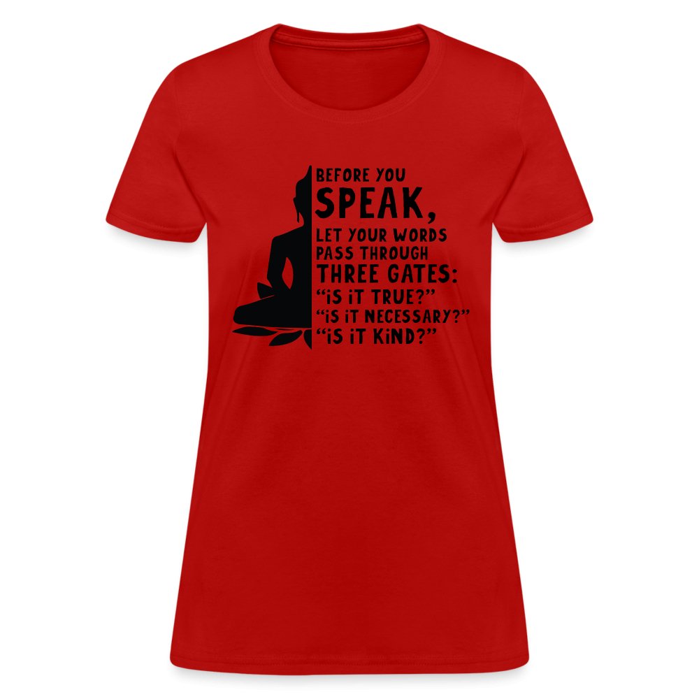 Before You Speak Women's T-Shirt (Three Gates Proverb) - option1# - Women's T-Shirt | Fruit of the Loom L3930R