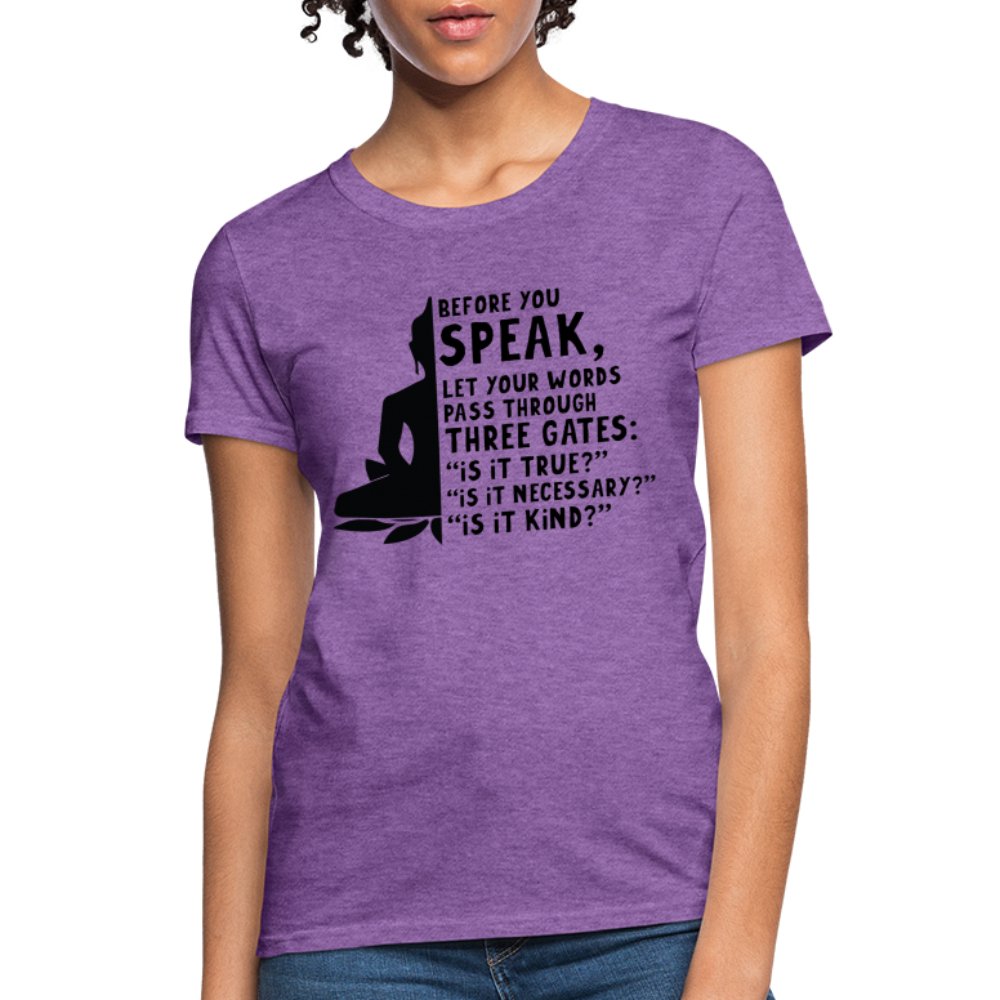 Before You Speak Women's T-Shirt (Three Gates Proverb) - option1# - Women's T-Shirt | Fruit of the Loom L3930R