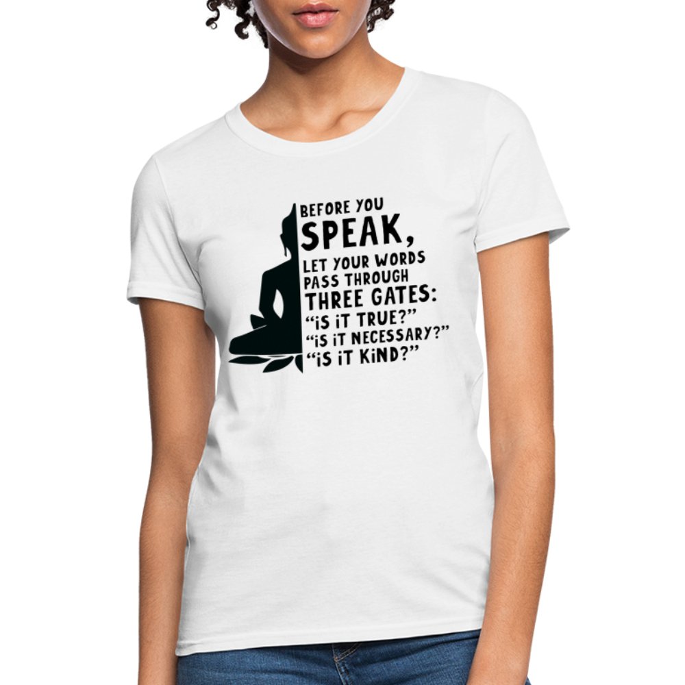 Before You Speak Women's T-Shirt (Three Gates Proverb) - option1# - Women's T-Shirt | Fruit of the Loom L3930R