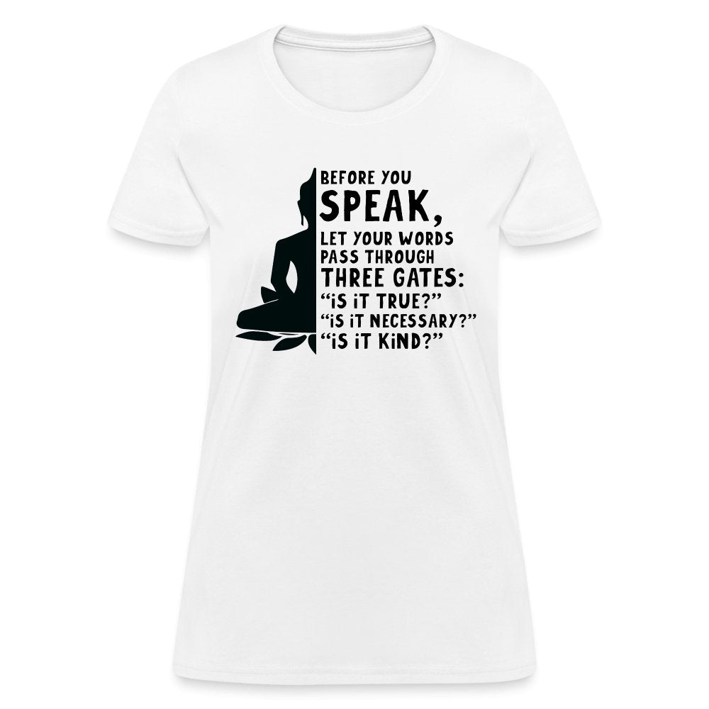 Before You Speak Women's T-Shirt (Three Gates Proverb) - option1# - Women's T-Shirt | Fruit of the Loom L3930R