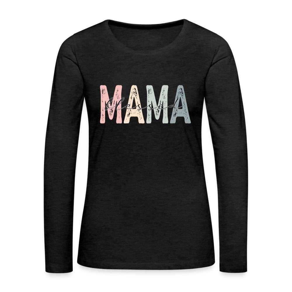 Blessed Mama Premium Long Sleeve T-Shirt - charcoal grey